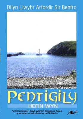 A picture of 'Pentigily: Dilyn Llwybr Arfordir Sir Benfro' 
                              by Hefin Wyn